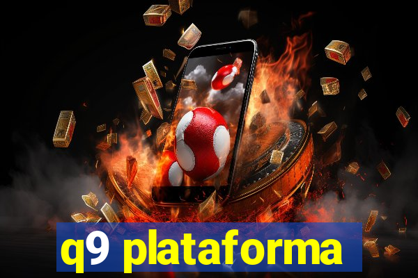 q9 plataforma